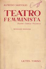 Teatro femminista. (Teatro - Critica - Polemica)