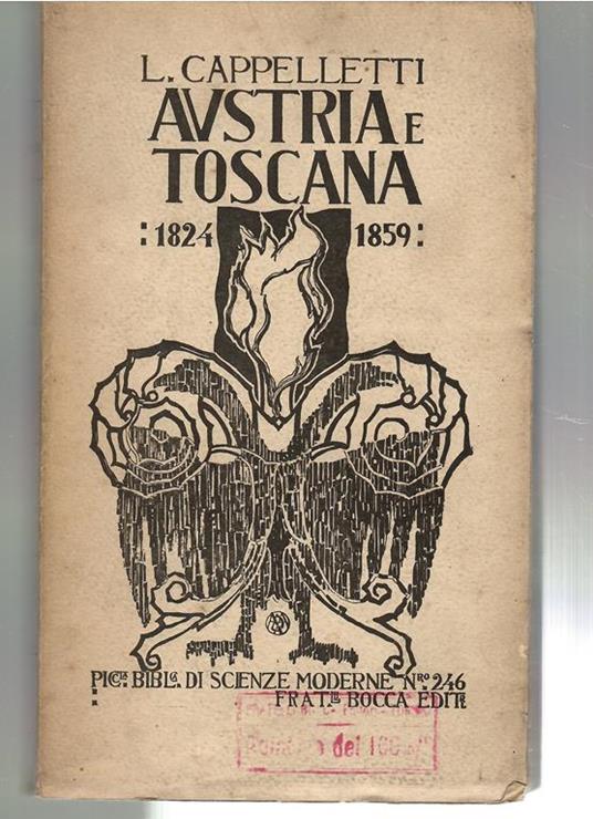 Austria e Toscana Sette Lustri Di Storia (1824-18599 - Licurgo Cappelletti - copertina