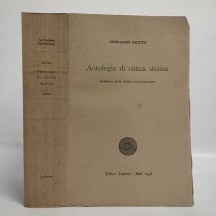 Antologia di critica storica. *** Problemi della civiltà contemporanea - Armando Saitta - copertina