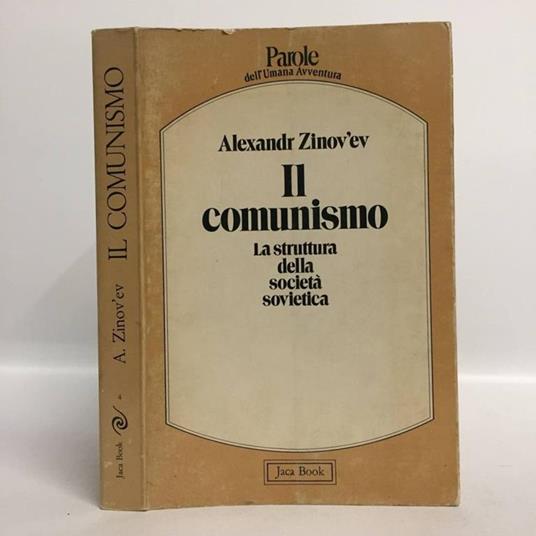 Il comunismo. La struttura della società sovietica - Aleksandr Zinov'ev - copertina