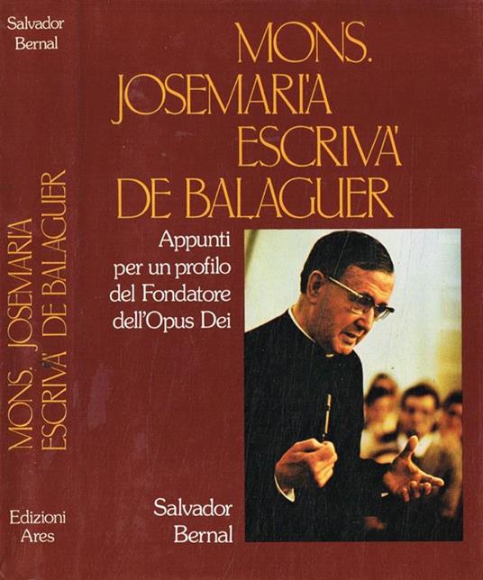 Mons.Josemaria escrivà de balaguer - Salvador Bernal - copertina