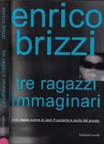 Tre ragazzi immaginari