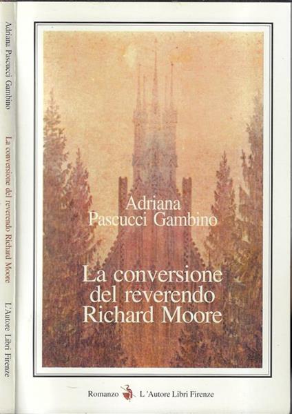 La conversione del reverendo Richard Moore - Adriana Pascucci Gambino - copertina