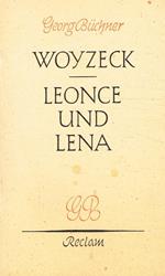 Woyzeck, ein fragment. Leonce und lena, lustspiel