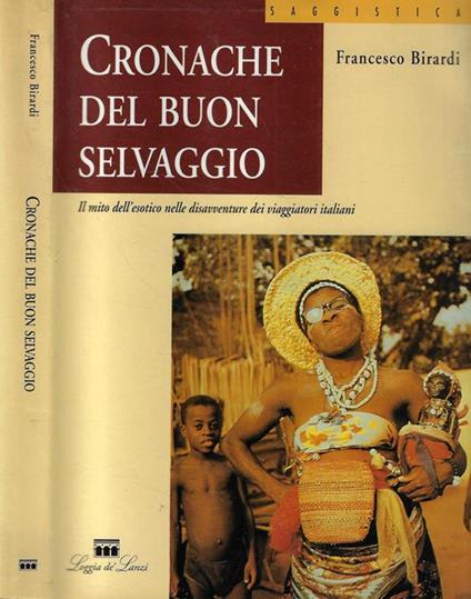 Cronache del buon selvaggio - Francesco Birardi - copertina