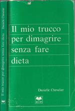 Il mio trucco per dimagrire senza fare dieta