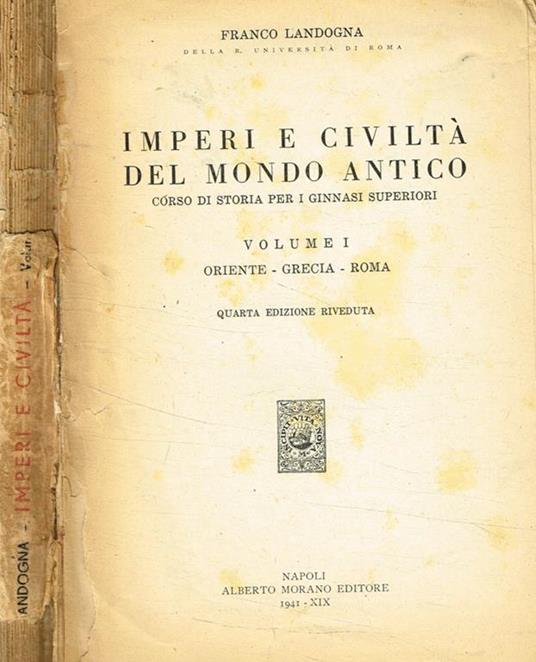 Imperi e civiltà del mondo antico vol.I - Franco Landogna - copertina
