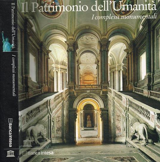 Il patrimonio dell'umanità. I complessi monumentali - copertina