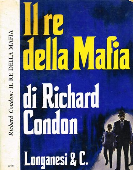 Il re della mafia - Richard Condon - copertina