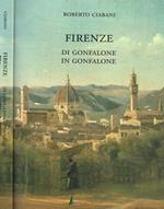 Firenze. Di Gonfalone in gonfalone