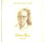 Una vita per l' arte. Antonio Ricci