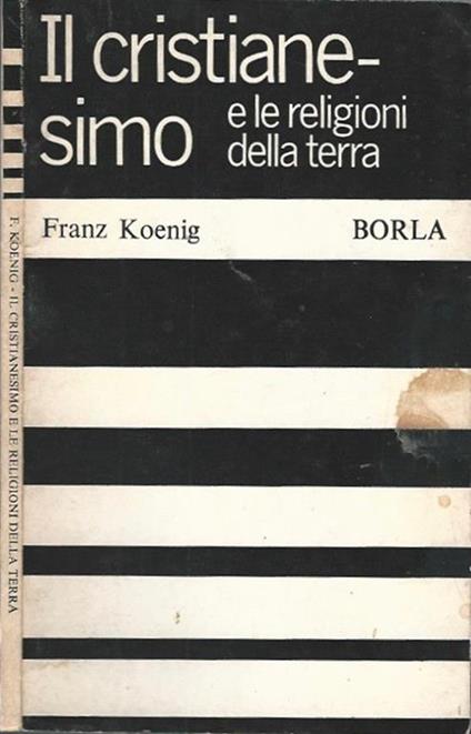 Il cristianesimo e le religioni della terra - Franz Konig - copertina