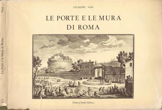 Le porte e le mura di Roma - Giuseppe Vasi - copertina