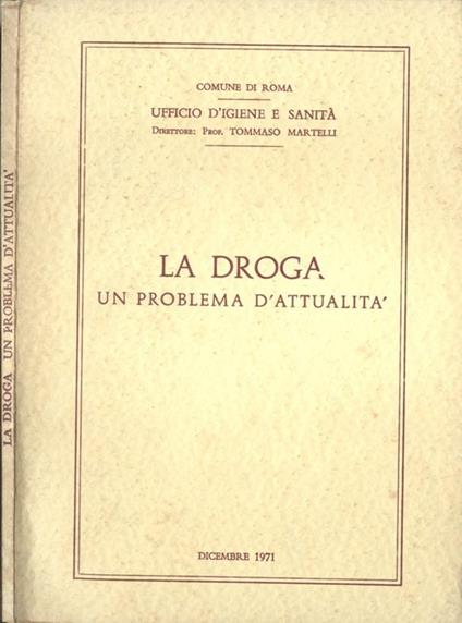 La droga. Un problema d' attualità - copertina