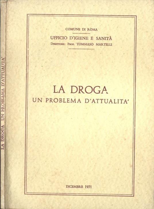 La droga. Un problema d' attualità - copertina