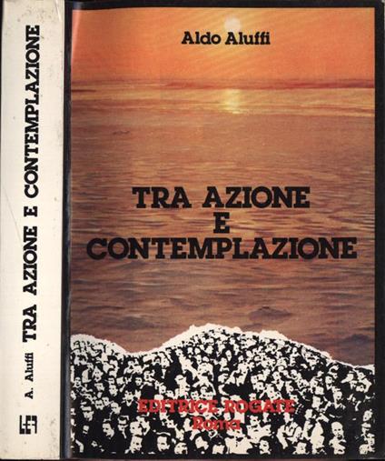 Tra azione e contemplazione - Aldo Aluffi - copertina
