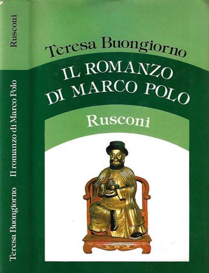 Il romanzo di Marco Polo - Teresa Buongiorno - copertina