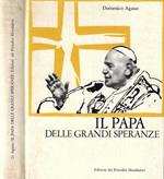 Il Papa delle grandi speranze