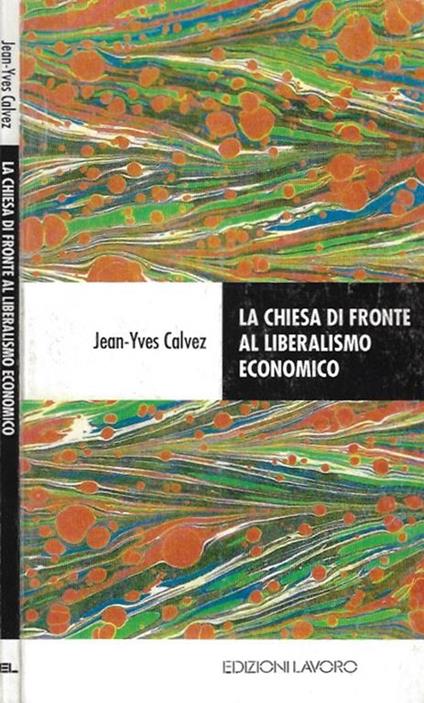 La chiesa di fronte al liberalismo economico - Jean-Yves Calvez - copertina