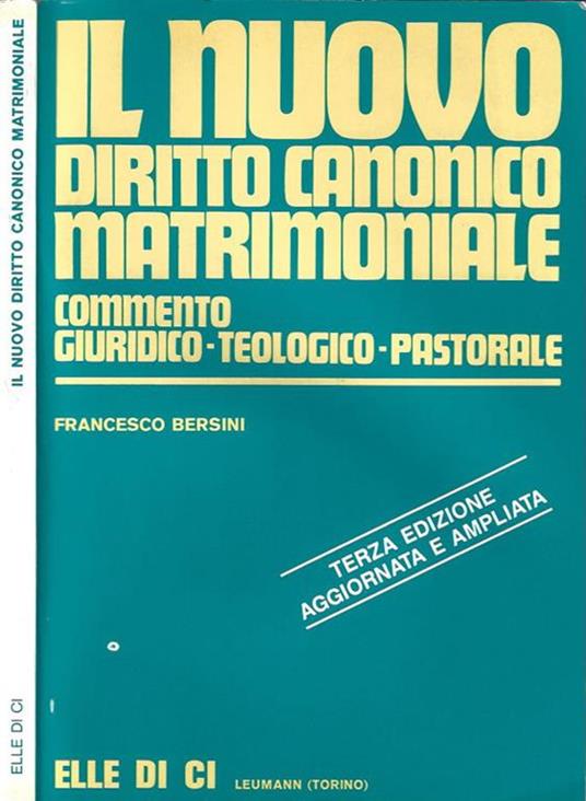 Il Nuovo Diritto Canonico Matrimoniale - Francesco Bersini - copertina