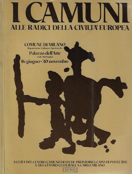 I Camuni. Alle radici della civiltà europea - copertina