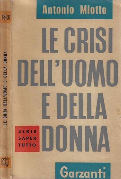 Le crisi dell'uomo e della donna - Antonio Miotto - copertina