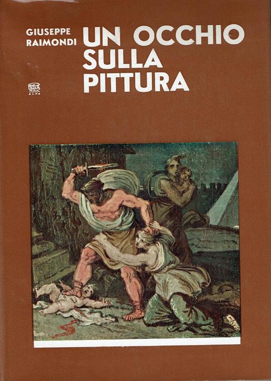 Un occhio sulla pittura - Giuseppe Raimondi - copertina