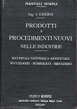 Prodotti e procedimenti nuovi nelle industrie. Materiali naturali e artificiali, succedanei, surrogati e imitazioni
