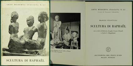 Scultura di Raphael Con scritti di Roberto Longhi, Cesare Brandi e Carlo L. Ragghianti - Marzio Pinottini - copertina