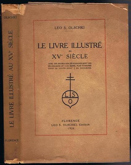 Le livre illustré au XV siecle - Leo S. Olschki - copertina