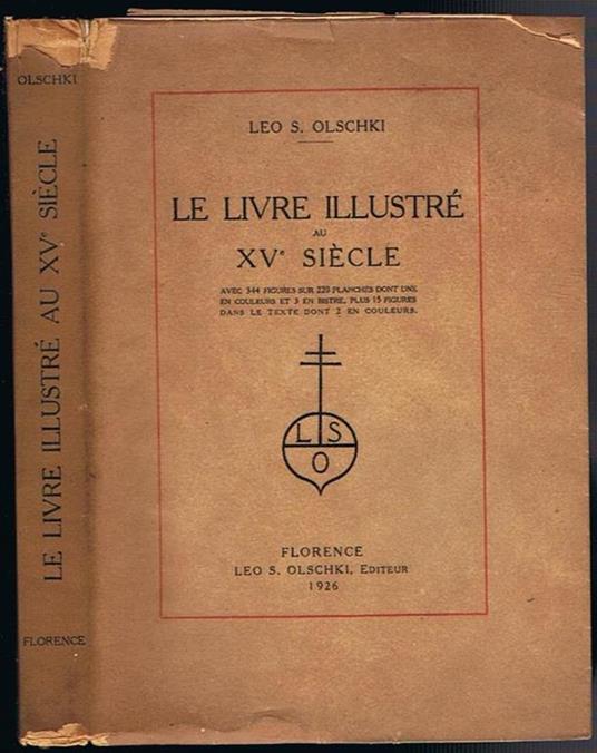 Le livre illustré au XV siecle - Leo S. Olschki - copertina