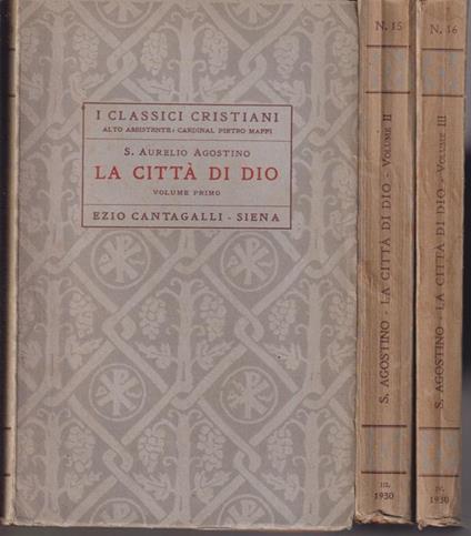 La città di Dio Traduzione di capitoli e tratti scelto con larghi sunti e note per l'intelligenza di tutta l'opera a cura del prof. Filippo Alvaro - Aurelio Agostino - copertina