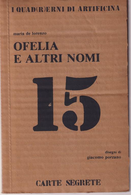 Ofelia e altri nomi disegni originali di Giacomo Porzano Postfazione di Dario Puccini - Maria De Lorenzo - copertina