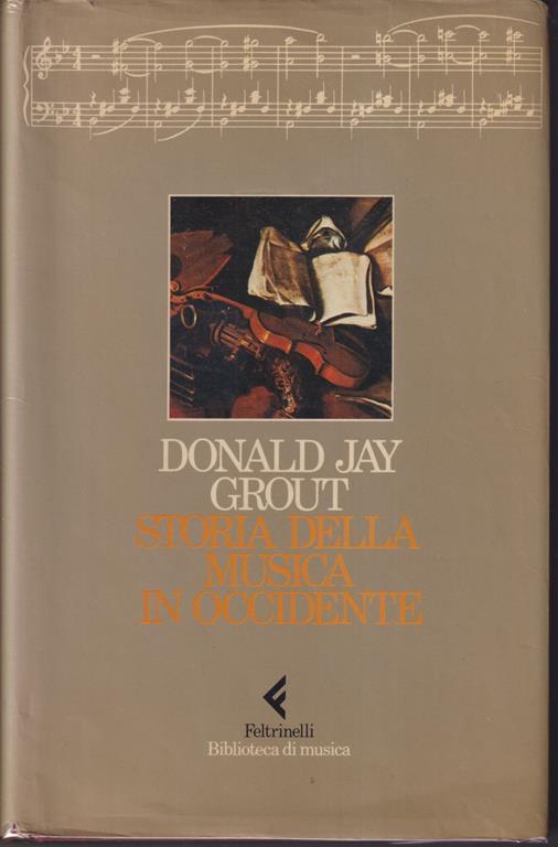 Storia della musica in Occidente - Donald J. Grout - copertina