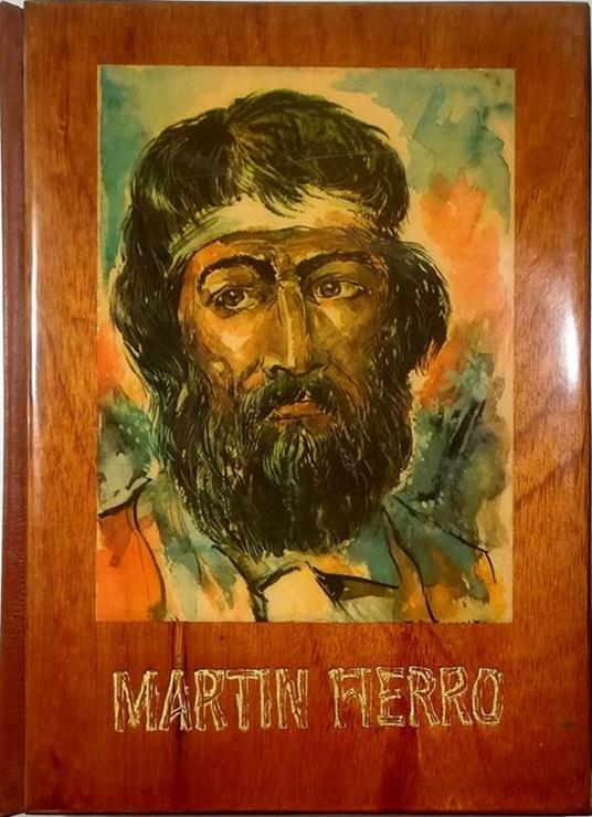 Martin Fierro Edicion polilingue Homenaje al autor en el proximo centenario de la primera publicacion - José Hernández - copertina