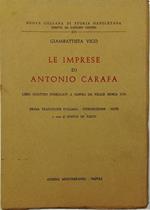 Le imprese di Antonio Carafa Libri quattro pubblicati a Napoli da Felice Mosca 1716