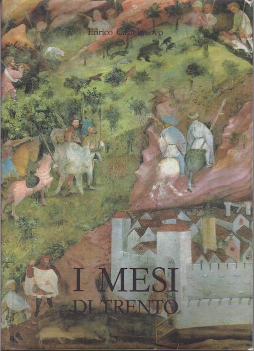 I mesi di Trento: gli affreschi di torre Aquila e il gotico internazionale - Enrico Castelnuovo - copertina