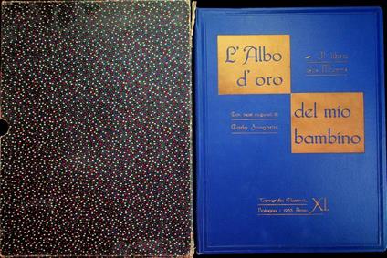 L'Albo d'oro del mio bambino: libro delle mamme, per la storia dell'infanzia dei loro figli con versi augurali - Carlo Zangarini - copertina