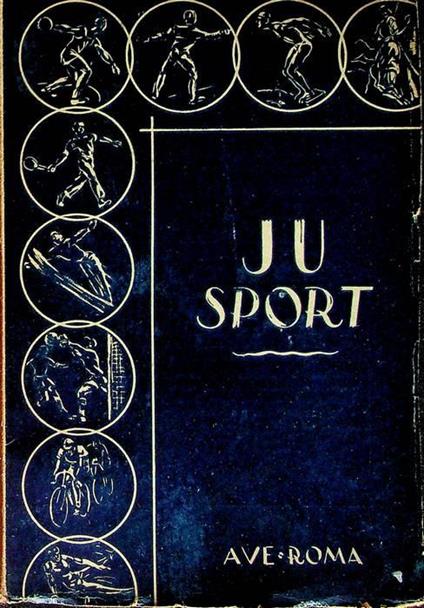 Ju sport: guida tecnica sportiva per gli Juniores di A.C - copertina