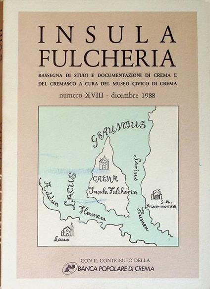 Insula fulcheria: rassegna di studi e documentazioni di Crema e del Cremasco: N. XVIII (dicembre 1988) - copertina