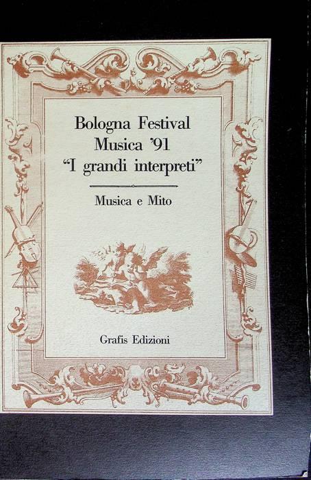 Bologna Festival musica '91: I grandi interpreti: decima edizione Musica e mito: Bologna, 11 aprile-14 giugno: Sala Europa, Palazzo della Cultura e dei Congressi - copertina