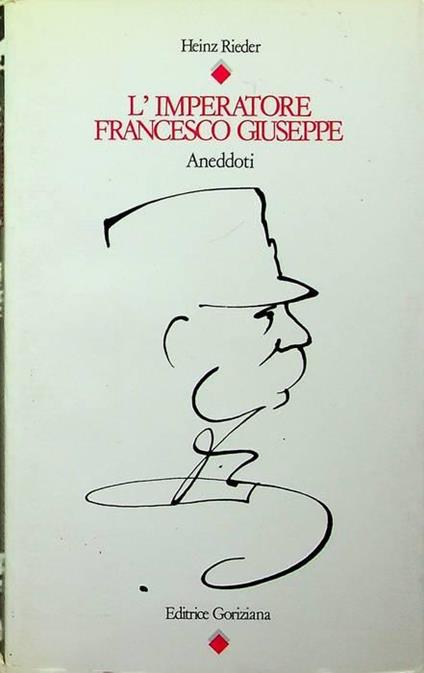 L'imperatore Francesco Giuseppe: aneddoti - copertina