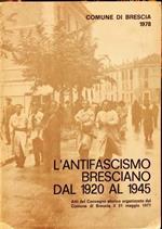 L’antifascismo bresciano dal 1920 al 1945
