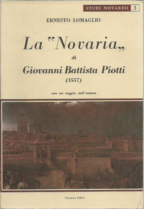 La "Novaria" di Giovanni Battista Piotti (1557) - Ernesto Lomaglio - copertina
