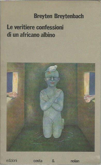 Le veritiere confessioni di un africano albino - Breyten Breytenbach - copertina