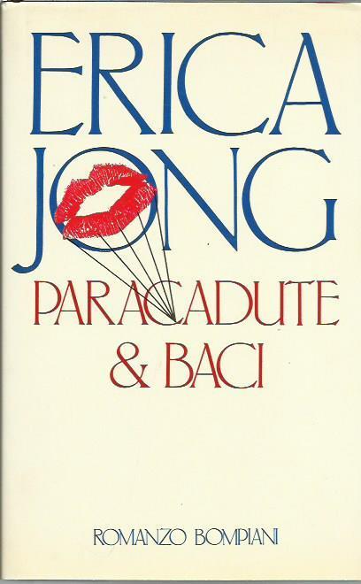 Paracadute & baci - Erica Jong - copertina