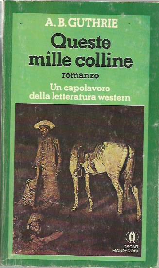 Queste mille colline - A. B. Guthrie - copertina