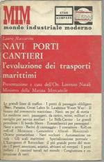 Navi, porti cantieri, l'evoluzione dei trasporti marittimi
