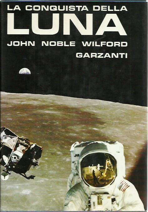 La conquista della luna - John Noble Wilford - copertina