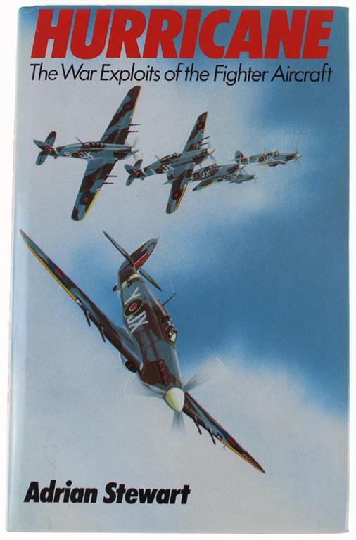 Hurricane. The War Exploits Of The Fighter Aircraft - copertina
